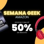 semana geek amazon